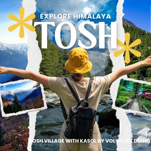 Tosh  village with Kasol by Volvo (Ex Delhi)